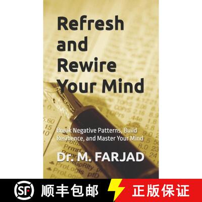 【3-4周达】Refresh and Rewire Your Mind: Break Negative Patterns, Build Resilience, and Master Your Mind [9798230608356]