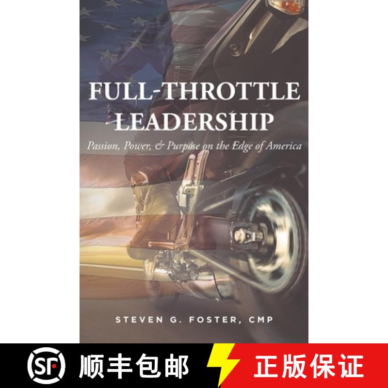 【2-3周达】Full-Throttle Leadership: Passion, Power, and Purpose on the Edge of America [9781649524881]