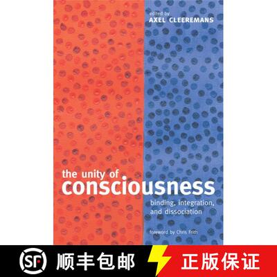【3-4周达】精装 The Unity of Consciousness: Binding, Integration, and Dissociation [9780198508571]