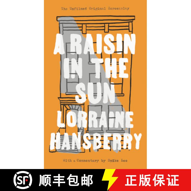 【3-4周达】A Raisin in the Sun: The Unfilmed Original Screenplay [9780451183880]
