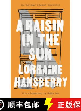 【3-4周达】A Raisin in the Sun: The Unfilmed Original Screenplay [9780451183880]