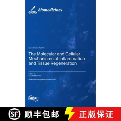 预订 The Molecular and Cellular Mechanisms of Inflammation and Tissue Regeneration [9783036578989]