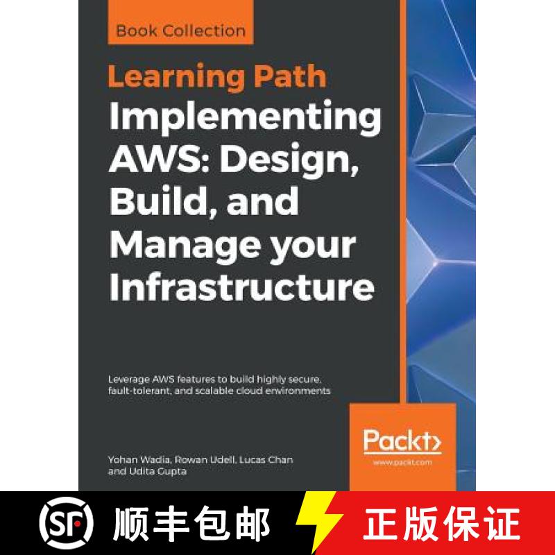 【2-3周达】Implementing AWS: Design, Build, and Manage your Infrastructure: Leverage AWS features to ... [9781788835770]