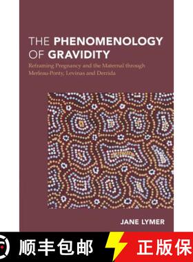 预订 Continental Philosophy in Austral-Asia: Reframing Pregnancy and the Maternal through Merleau-Pon... [9781783486885]