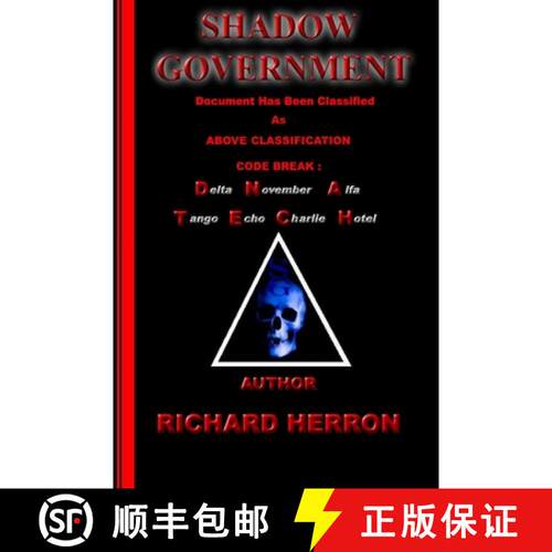 【3-4周达】Shadow Government : Document has been classified as above classification code break : delt... [9780359311682]