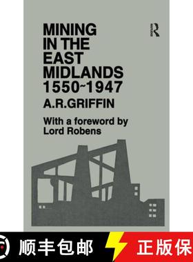 【3-4周达】Mining in the East Midlands 1550-1947 [9781138176041]