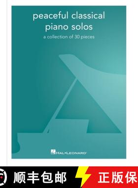 【3-4周达】Peaceful Classical Piano Solos: A Collection of 30 Pieces: A Collection of 30 Pieces [9781705140116]