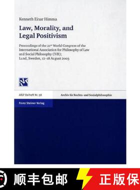 【3-4周达】Law, Morality, and Legal Positivism: Proceedings of the 21st World Congress of the Interna... [9783515085137]
