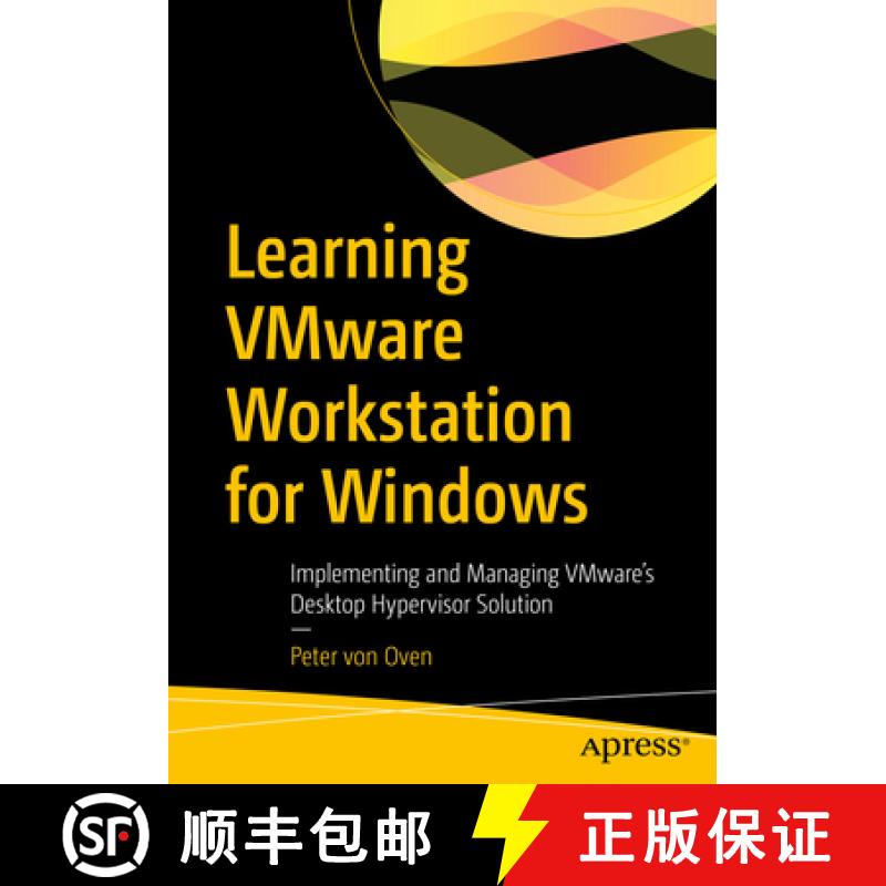 预订 Learning VMware Workstation for Windows : Implementing and Managing VMware's Desktop Hypervisor ... [9781484299685]