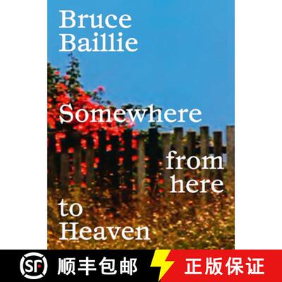 【3-4周达】Bruce Baillie: Somewhere from Here to Heaven [9788418934452]