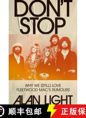 【3-4周达】Don't Stop: Why We (Still) Love Fleetwood Mac's Rumours [9781668054376]