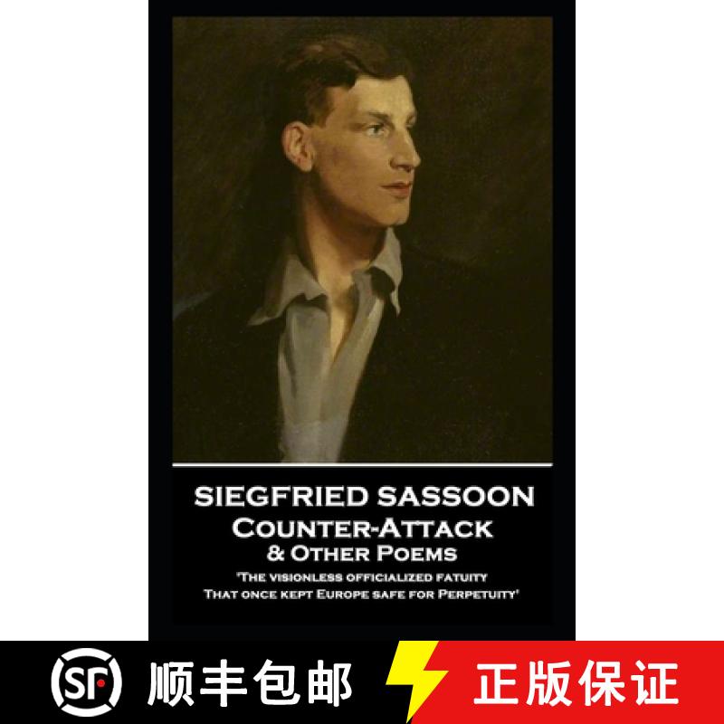 【3-4周达】Siegfried Sassoon - Counter-Attack & Other Poems: 'The visionless officialized fatuity, Th... [9781839671838]