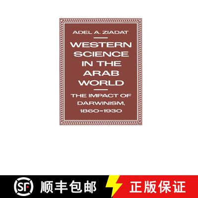 【3-4周达】Western Science in the Arab World : The Impact of Darwinism 1860-1930 [9781349183470]