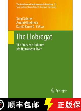 【3-4周达】精装 The Llobregat : The Story of a Polluted Mediterranean River [9783642309380]