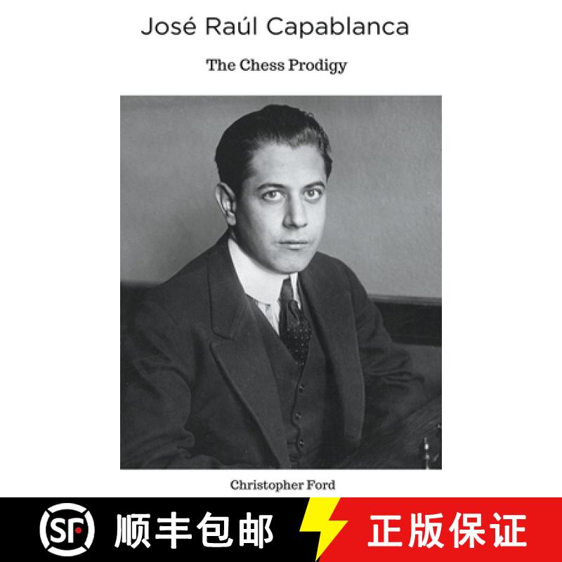 【3-4周达】José Raúl Capablanca: The Chess Prodigy [9798223886204]