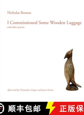 【3-4周达】I Commissioned Some Wooden Luggage: and other poems [9781946328441]