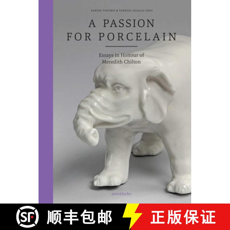 【3-4周达】A Passion for Porcelain : Essays in Honour of Meredith Chilton [9783897905849]