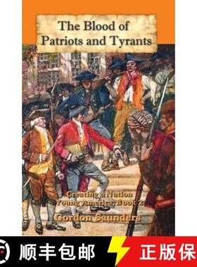 预订 The Blood of Patriots and Tyrants: Creating a Nation [9781956228113]