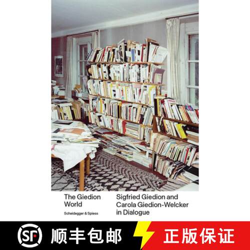 【3-4周达】精装 The Giedion World : Siegfried Giedion and Carola Giedion-Welcker in Dialogue [9783858818195]