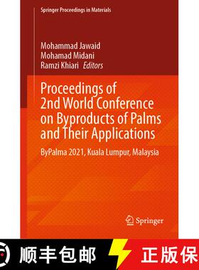 【3-4周达】Proceedings of 2nd World Conference on Byproducts of Palms and Their Applications: ByPalma... [9789811961946]