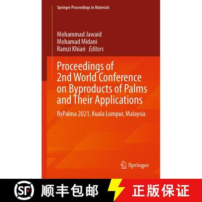 【3-4周达】Proceedings of 2nd World Conference on Byproducts of Palms and Their Applications: ByPalma... [9789811961946]