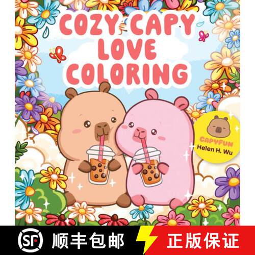 预订 Cozy Capy Love Coloring: Adorable Capybara Coloring Pages for Relaxation, Self-Care, and Love [9798317902230]