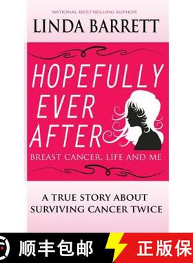 预订 Hopefully Ever After: Breast Cancer, Life and Me [9780988978034]