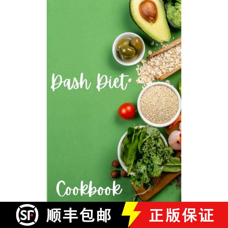 预订 Dash Diet Cookbook: Dash Diet Receipes, Dash Diet Eating Plan for a Happy Healthy Life - Cookboo... [9781639982080]