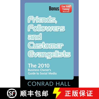 【3-4周达】Friends, Followers, and Customer Evangelists : The 2010 Business Owner's Guide to Social M... [9781600377426]