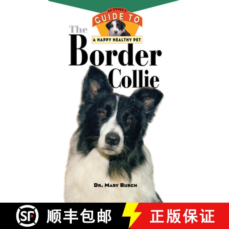 【3-4周达】The Border Collie: An Owner's Guide to a Happy Healthy Pet [9780876054925]