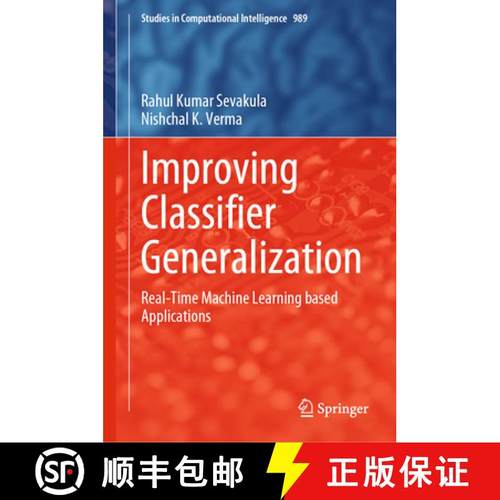 【3-4周达】Improving Classifier Generalization: Real-Time Machine Learning Based Applications [9789811950728]