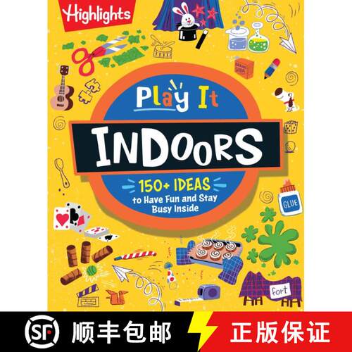 【3-4周达】Play It! Indoors: Indoor Activity Book for Kids with Over 175 Rainy Day Games, Science Exp... [9781639623464]