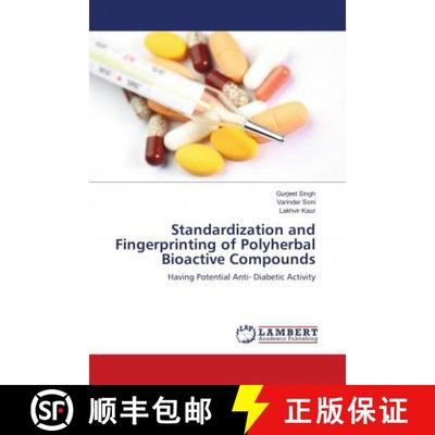 预订 Standardization and Fingerprinting of Polyherbal Bioactive Compounds [9786139910687]