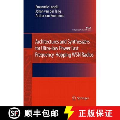 【3-4周达】Architectures and Synthesizers for Ultra-low Power Fast Frequency-Hopping WSN Radios [9789400701823]
