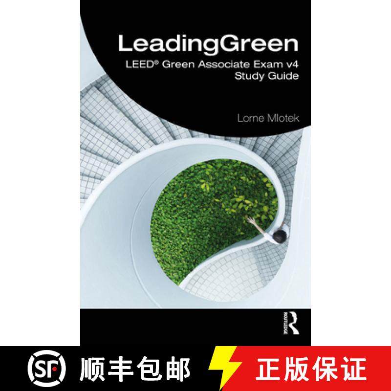 【3-4周达】LeadingGreen: LEED (R) Green Associate Exam v4 Study Guide [9781032485577]