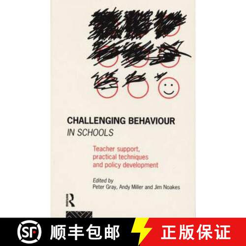 【3-4周达】Challenging Behaviour in Schools : Teacher support, practical techniques and policy develo... [9780415099745]