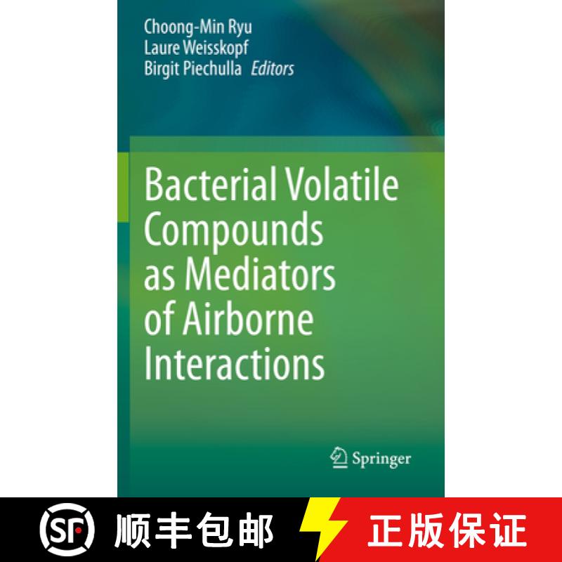 【3-4周达】Bacterial Volatile Compounds as Mediators of Airborne Interactions [9789811572951]