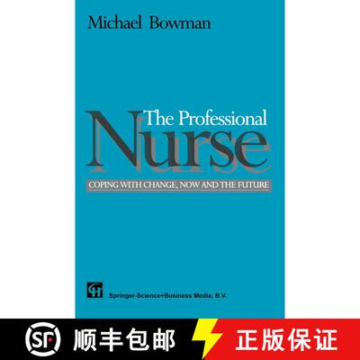 【3-4周达】The Professional Nurse: Coping with Change, Now and the Future [9781565932975]