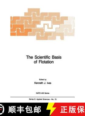 【3-4周达】The Scientific Basis of Flotation [9789024729074]