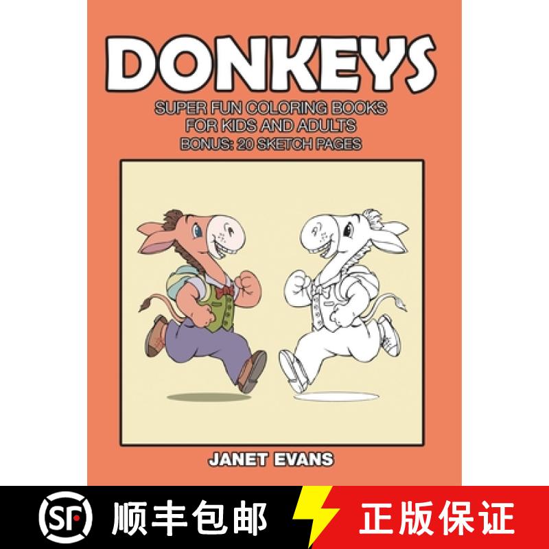 【2-3周达】Donkeys: Super Fun Coloring Books for Kids and Adults (Bonus: 20 Sketch Pages) [9798869457639]