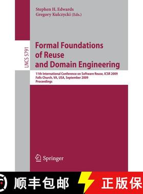 【3-4周达】Formal Foundations of Reuse and Domain Engineering: 11th International Conference on Softw... [9783642042102]