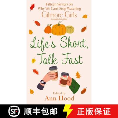 【3-4周达】精装 Life's Short, Talk Fast : 15 Writers on Why We Can't Stop Watching Gilmore Girls [9781408749005]