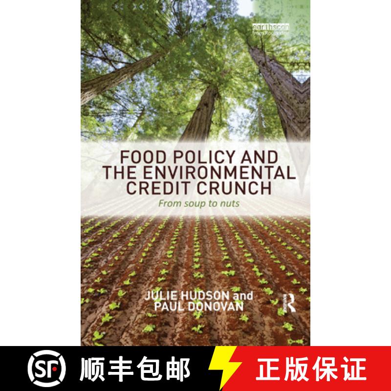 【3-4周达】Food Policy and the Environmental Credit Crunch: From Soup to Nuts [9781138383067]