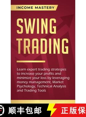【3-4周达】Swing Trading: Learn expert trading strategies to increase your profits and minimize your ... [9781647772567]