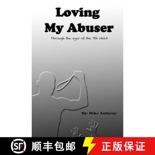 【3-4周达】Loving My Abuser: Through the eyes of the 7th child [9780991230419]
