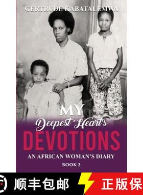预订 My Deepest Heart's Devotions 2: An African Woman's Diary - Book 2 [9781950123216]