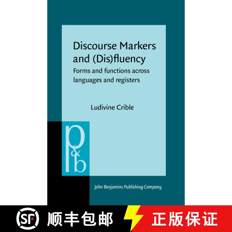 【2-3周达】Discourse Markers and (Dis)fluency.Forms and functions across languages and registers. [9789027200464]