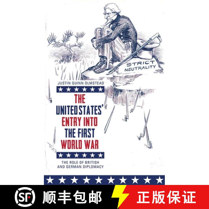 【3-4周达】精装 United States` Entry into the First World War - The Role of British and German Diplom... [9781783273638]