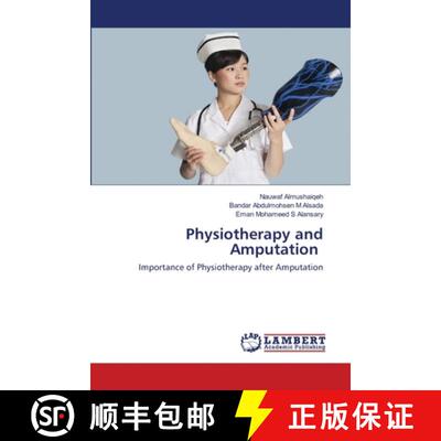 【3-4周达】Physiotherapy and Amputation: Importance of Physiotherapy after Amputation (Aufl.) (Aufl.)... [9786202666169]