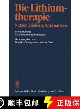 【3-4周达】Die Lithiumtherapie Nutzen, Risiken, Alternativen: Eine Einführung für Ärzte aller Fach... [9783642969362]